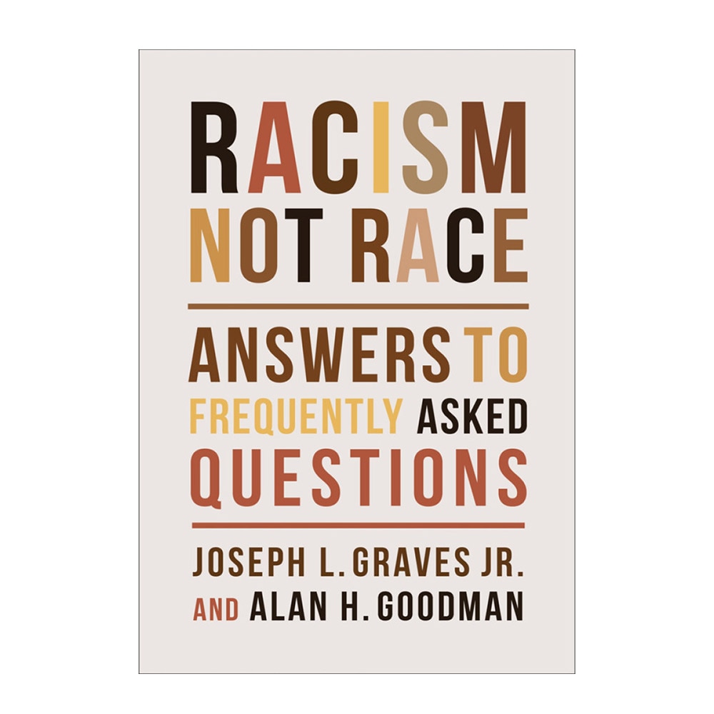 Graves, Racism, Not Race: Answers to Frequently Asked Questions, 9780231200677, Columbia University Press, 2023, Social Science, Books, 929949